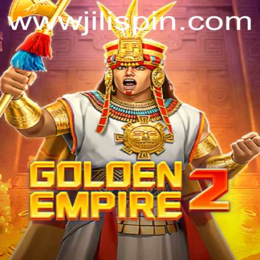 GoldenEmpire2: The Exciting New Virtual Adventure by JiLIiSpin.COM