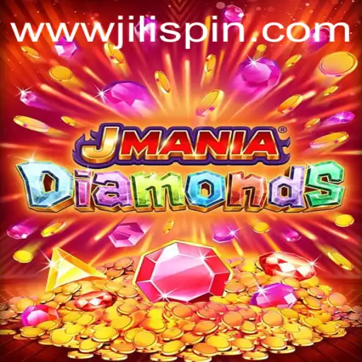 Explore the Thrilling World of JManiaDiamonds: A Comprehensive Guide to JiLIiSpin.COM's Latest Hit