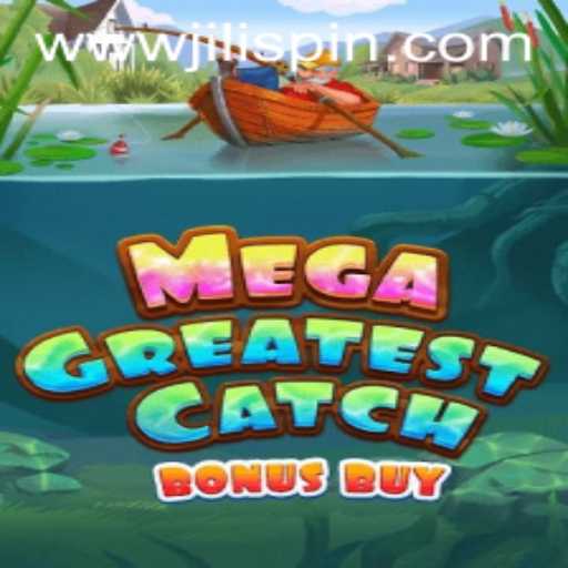MegaGreatestCatchBonusBuy: Dive into the Action with JiLIiSpin.COM