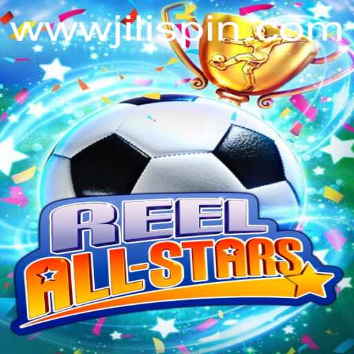 ReelAllStars: Unveiling the Exciting New Game Experience with JiLIiSpin.COM
